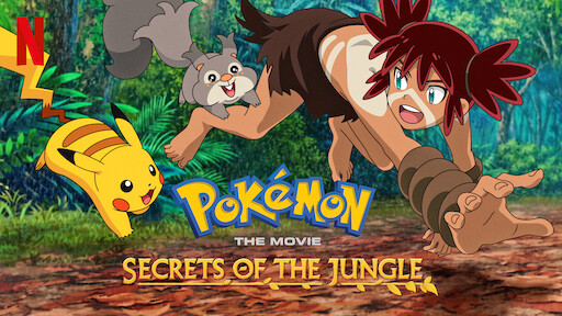 Watch Pokemon the Movie Secrets of the Jungle Netflix Official Site